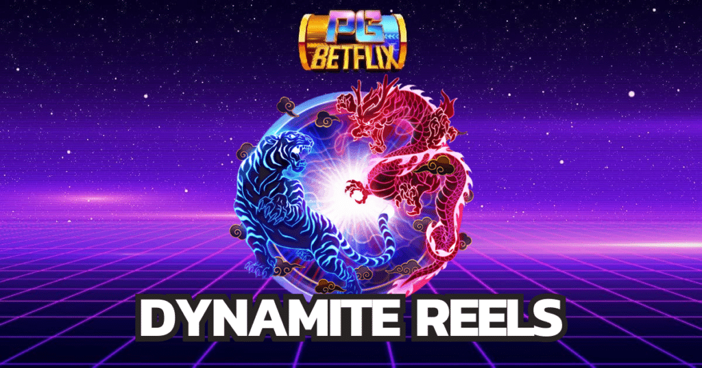 dynamite-reels